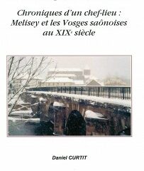 Le village renouvelé – Chroniques d’un chef-lieu : Melisey et les Vosges Saônoises au XIXe siècle