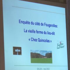 Samedi 21 mai 2022 à 14 h 30 : conférence sur une enquête généalogique sur un lieu-dit de Fougerolles « Chez Quincolas ».