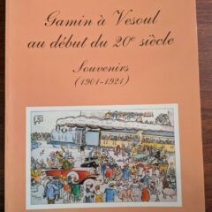 Livre : Gamin à Vesoul au début du 20e siècle – Souvenirs (1901-1921) – Jean MICOULOT