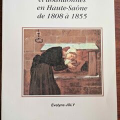Livre : Les enfants trouvés et abandonnés en Haute-Saône 1808-1855 – Evelyne JOLY