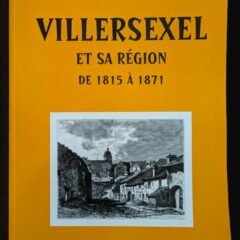 Livre : Villersexel et sa région de 1815 à 1871 – Pierre BEUCHOT